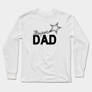 Super Dad, Father, Daddy Holiday Funny Gifts Long Sleeve T-Shirt